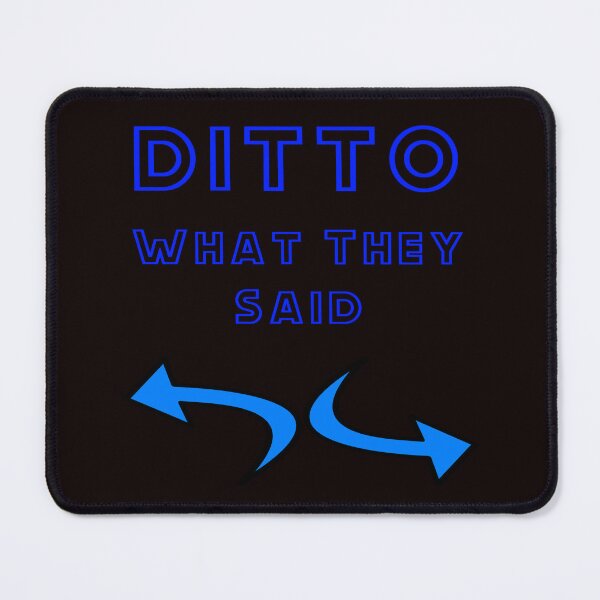 Item preview, DITTO - What They Said designed and sold by alien almanac.