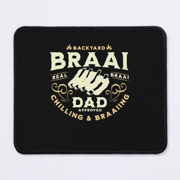 Item preview, Braai, Backyard Braai Real Braai Chilling and Braaiing South African Dad approved designed and sold by Huesoffun.
