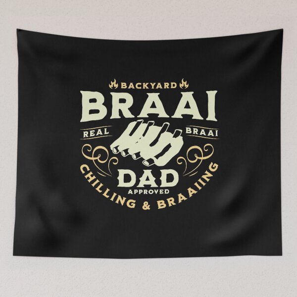 Item preview, Braai, Backyard Braai Real Braai Chilling and Braaiing South African Dad approved designed and sold by Huesoffun.