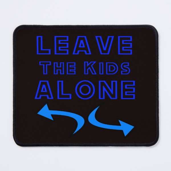 Item preview, Leave The Kids Alone - WOKE designed and sold by alien almanac.