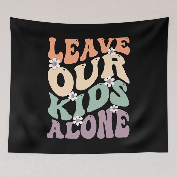 Item preview, Leave Our Kids Alone Protest Men Women designed and sold by Designer-Girl.