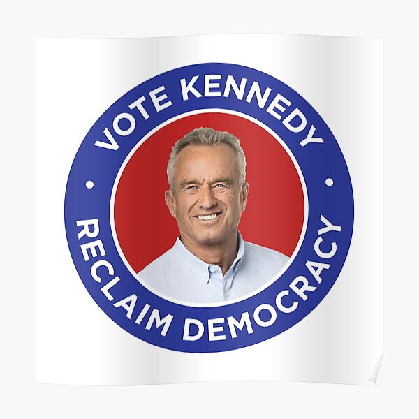 "Vote Kennedy 2024 Reclaim Democracy" Poster for Sale by Heartworx