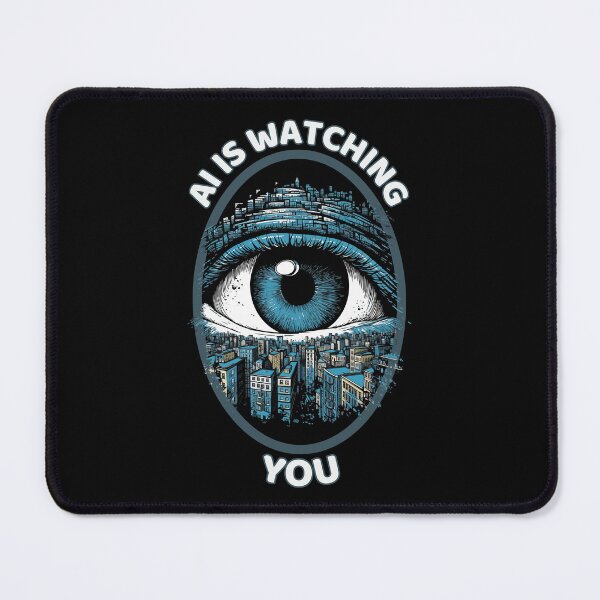 Item preview, Ai Is Watching You designed and sold by RockBeeDesigns.