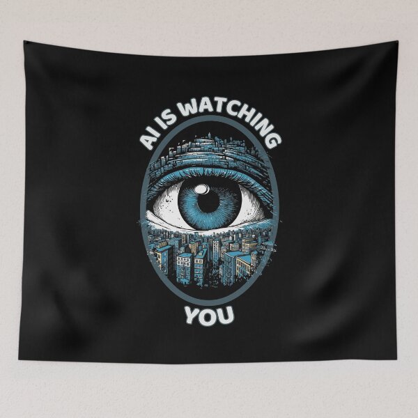 Item preview, Ai Is Watching You designed and sold by RockBeeDesigns.
