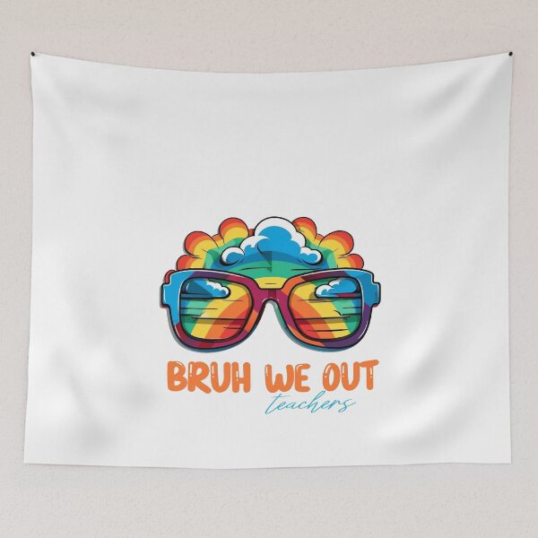 Item preview, bruh we out teachers designed and sold by PRYMULLART.