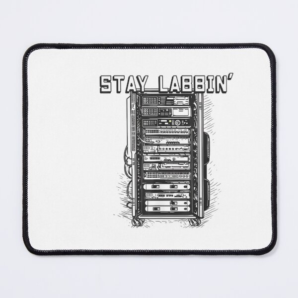 Item preview, Stay Labbin' - Server Network Rack Sysadmin Engineer Homelab T-Shirt designed and sold by MAARRCI.