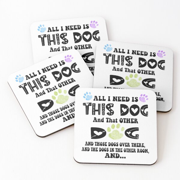 Item preview, All i need is this dog and that other dog designed and sold by CustomHive.