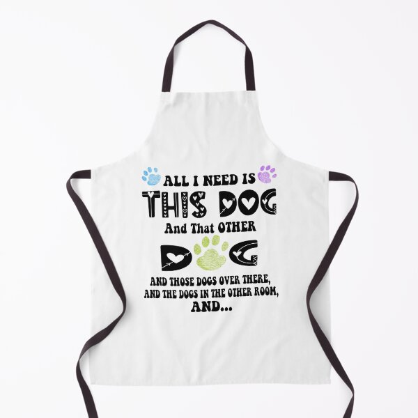Item preview, All i need is this dog and that other dog designed and sold by CustomHive.