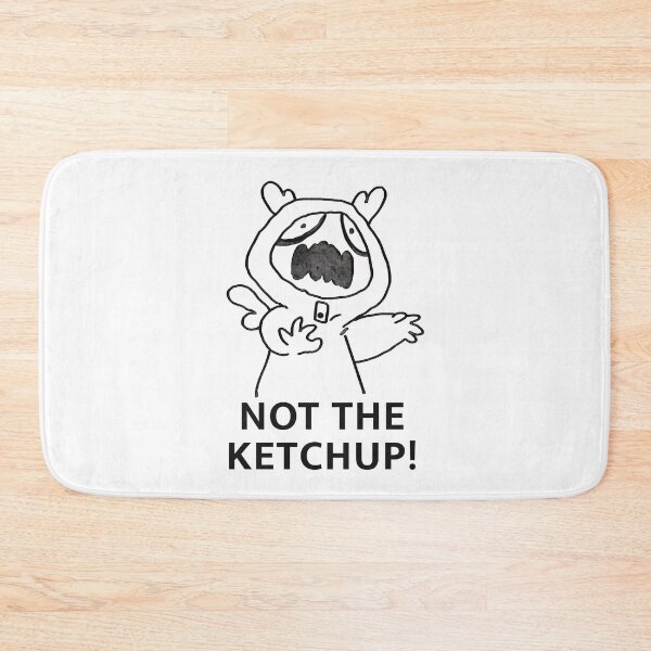 Item preview, NOT THE KETCHUP designed and sold by Deathoftheself.