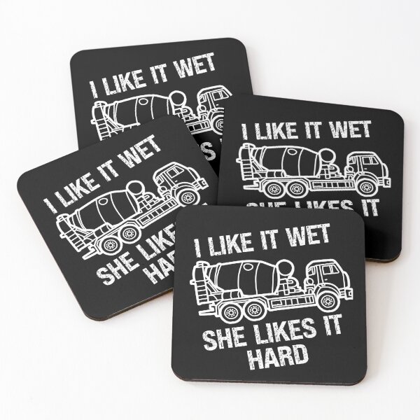 Item preview, I Like It Wet She Likes It Hard, funny concrete mixer truck drivers designed and sold by Affyboss6.