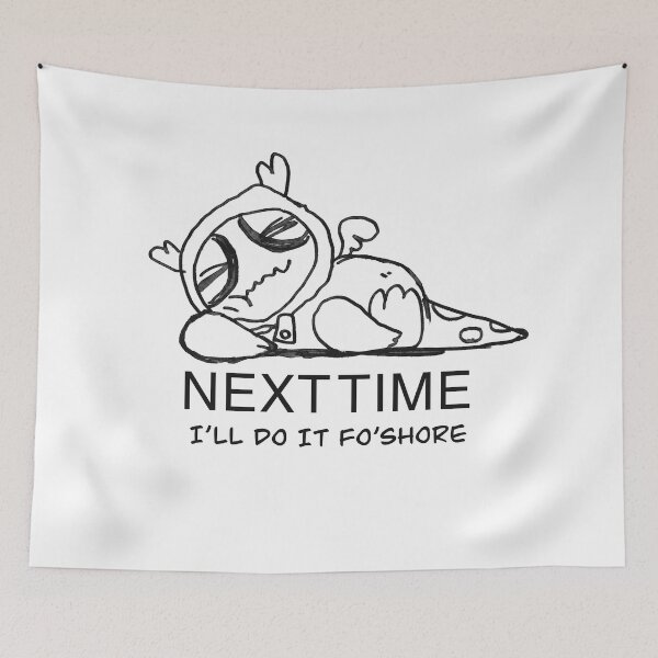 Item preview, NEXT TIME ILL DO IT FO SHORE designed and sold by Deathoftheself.