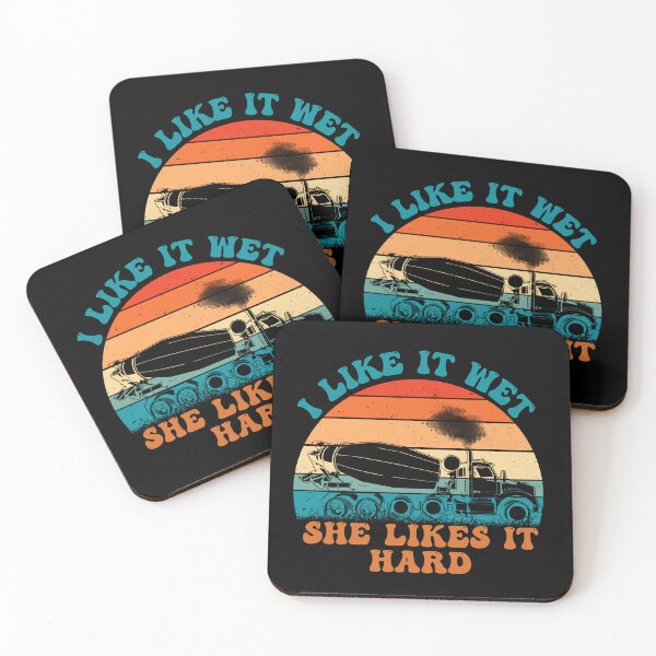 Item preview, I Like It Wet She Likes It Hard, funny concrete mixer truck drivers designed and sold by Affyboss6.