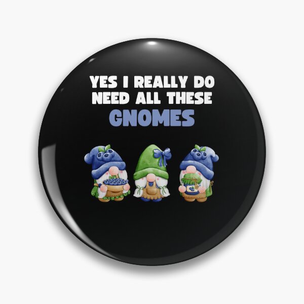 Item preview, Yes I Really Do Need All These Gnomes Blueberry - Funny Gnome Blueberry Lover Gift designed and sold by lou731.
