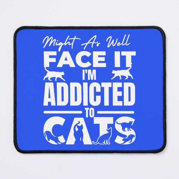 Item preview, Addicted To Cats designed and sold by McThingummy.