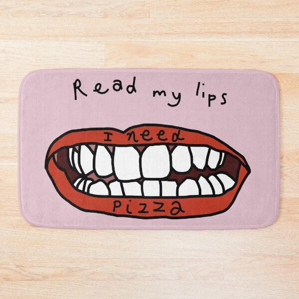 Item preview, Read My Lips I Need Pizza designed and sold by ellenhenry.