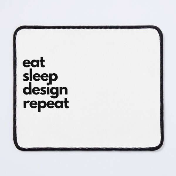 Item preview, eat sleep design repeat designed and sold by OvertimeProject.