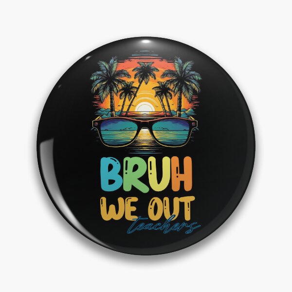 Item preview, bruh we out teachers designed and sold by PRYMULLART.