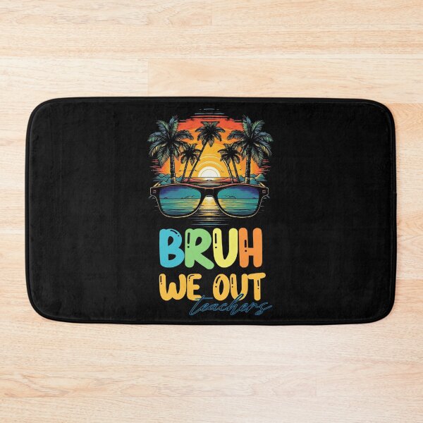 Item preview, bruh we out teachers designed and sold by PRYMULLART.
