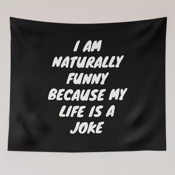 Item preview, Naturally Funny Because My Life Is a Joke | Embrace Humor in Life's Ironies designed and sold by TshirtWing.