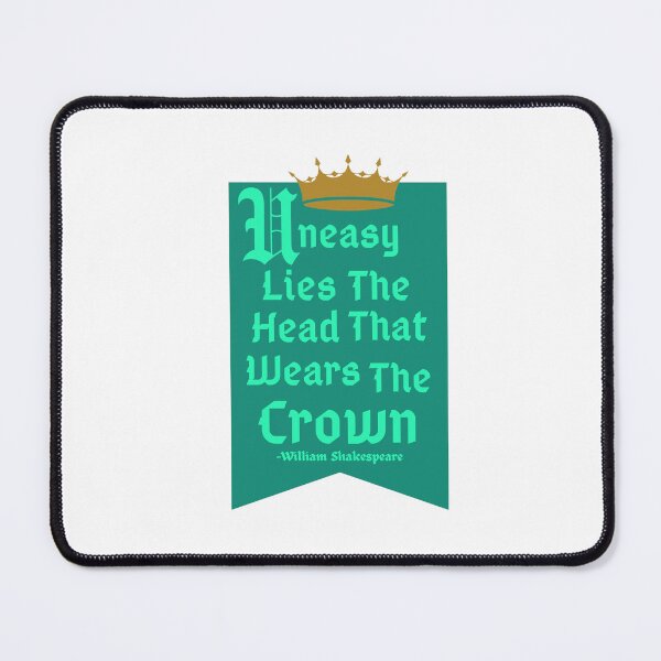 Item preview, Uneasy lies the head that wears the crown designed and sold by Rhubarb-Custard.