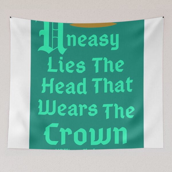 Item preview, Uneasy lies the head that wears the crown designed and sold by Rhubarb-Custard.