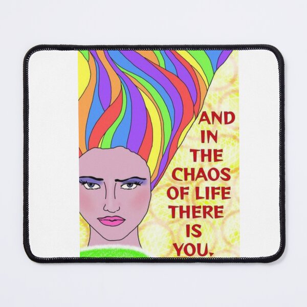 Item preview, Radical Feminist Humanist Quote - And In The Chaos Of Life Is You designed and sold by LethalPixieDust.