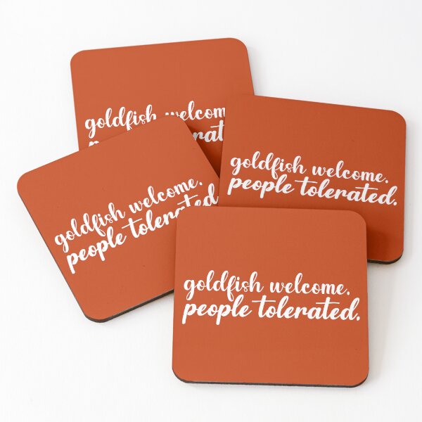 Item preview, goldfish welcome, people tolerated. designed and sold by bonfirefighter.