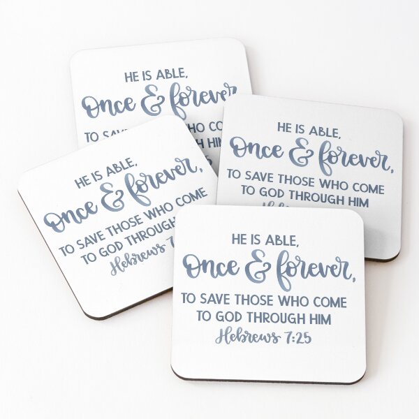 Item preview, He is able once and forever to save those who come to God through him Hebrews 7:25 designed and sold by WideIsTheGate.