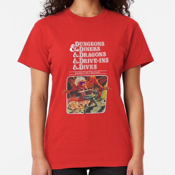 Dungeons & Diners & Dragons & Drive-Ins & Dives: Escape from Flavortown Classic T-Shirt