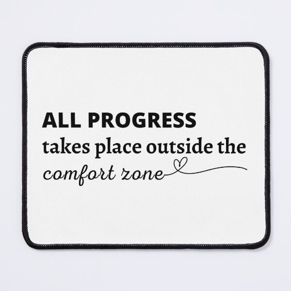 Item preview, All Progress Takes Place Outside The Comfort Zone  designed and sold by lilacance.