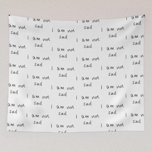 Item preview, I am not sad designed and sold by hollyvanassen.