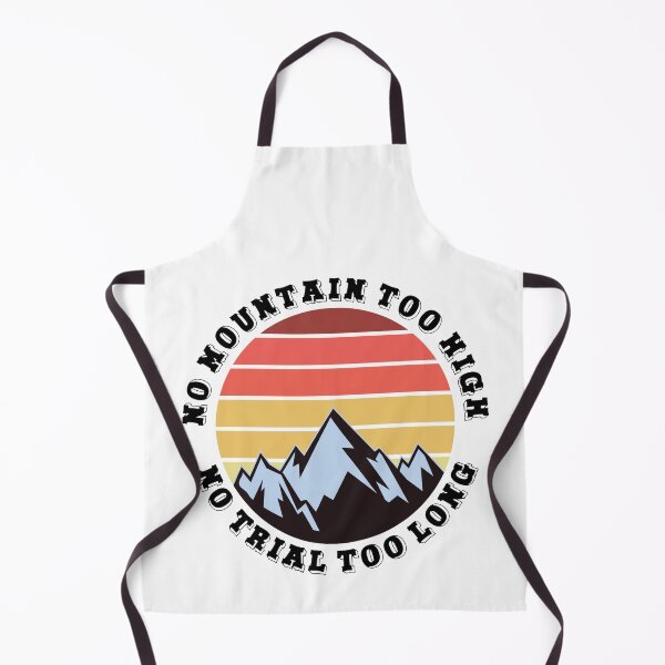 Item preview, No mountain too high No trail too long designed and sold by HandicraftArt.