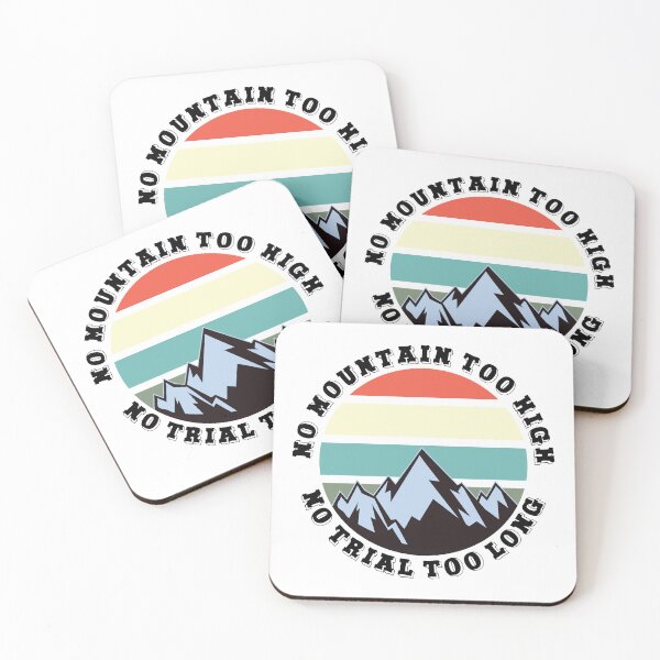 Item preview, No mountain too high No trail too long designed and sold by HandicraftArt.