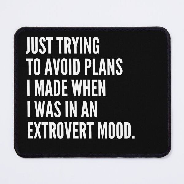 Item preview, Trying to avoid plans i made when i was an extrovert designed and sold by FlowFlex.
