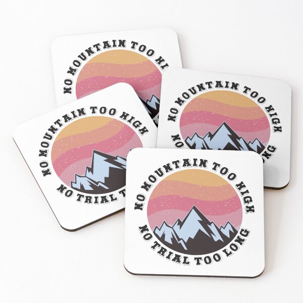 Item preview, No mountain too high No trail too long designed and sold by HandicraftArt.
