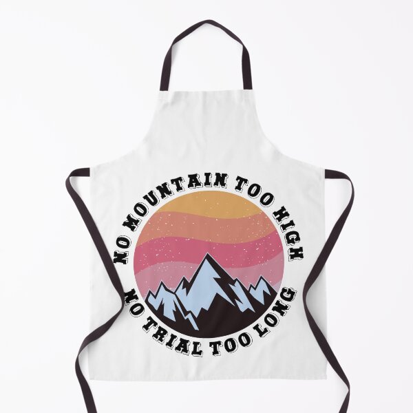 Item preview, No mountain too high No trail too long designed and sold by HandicraftArt.