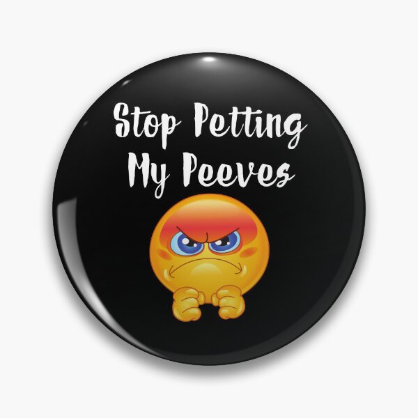 Item preview, Stop Petting My Peeves Funny Pet Peeve Joke Graphic designed and sold by MagicSD Designs.