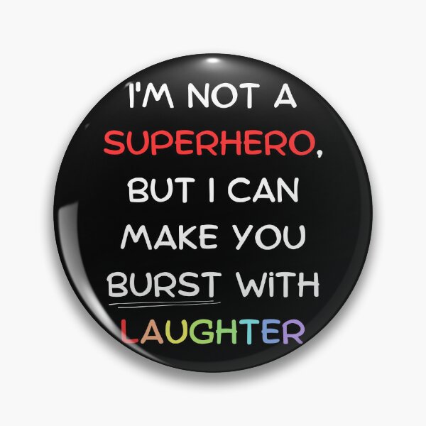 Item preview, I'm not a superhero, but I can make you burst with laughter designed and sold by Clipartopia.