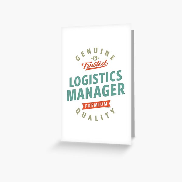 Logistics Manager Greeting Card