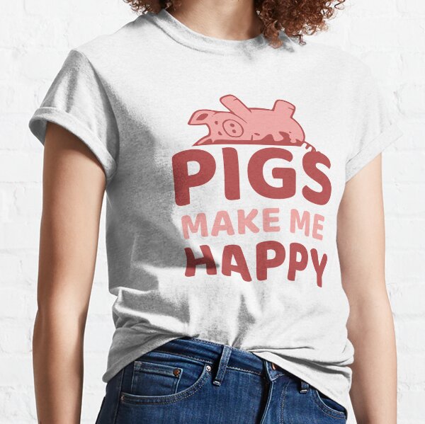 Pigs make me happy Classic T-Shirt