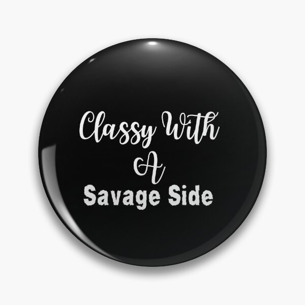 Item preview, Classy With A Savage Side Bougie Ratchet Funny Teens designed and sold by MagicSD Designs.