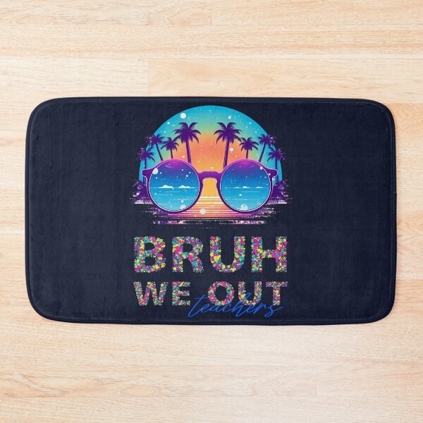Item preview, Bruh we out teachers designed and sold by PRYMULLART.
