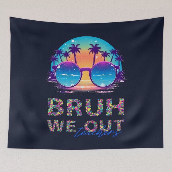 Item preview, Bruh we out teachers designed and sold by PRYMULLART.