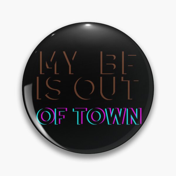 Item preview, My Boyfriend Is Out Of Town t-shirt designed and sold by ArtArturs.