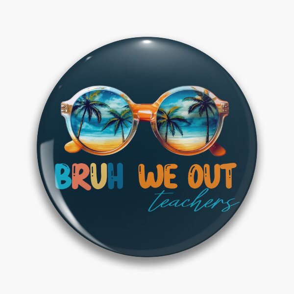 Item preview, Bruh we out teachers designed and sold by PRYMULLART.