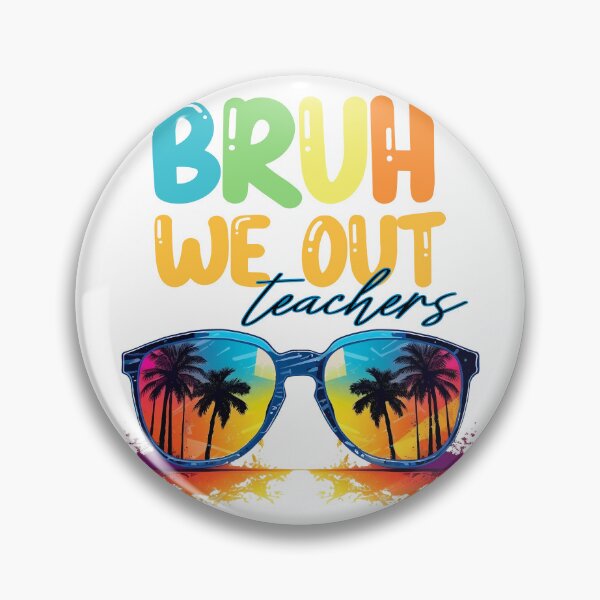 Item preview, Bruh we out teachers designed and sold by PRYMULLART.