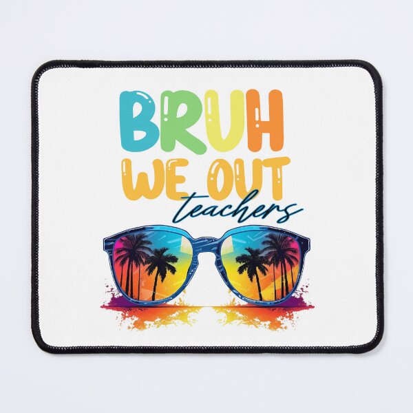 Item preview, Bruh we out teachers designed and sold by PRYMULLART.