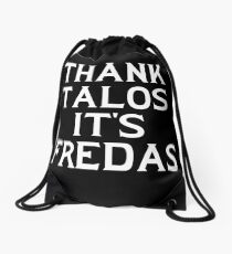 THANK TALOS IT'S FREDAS Drawstring Bag