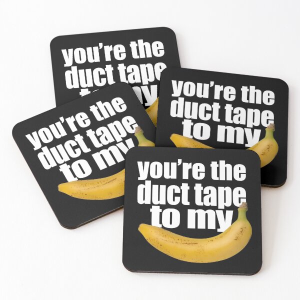 Item preview, You Are The Duct Tape To My Banana designed and sold by Art & Coffee.
