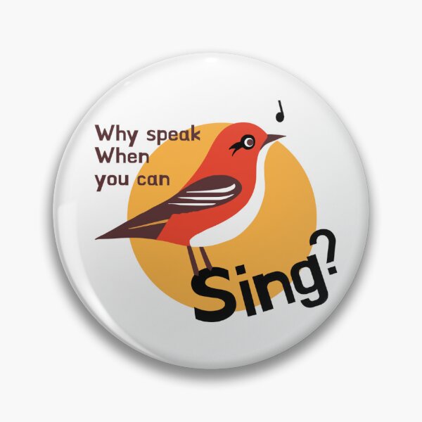 Item preview, Why Speak when you can Sing? designed and sold by LizzyCreates!.